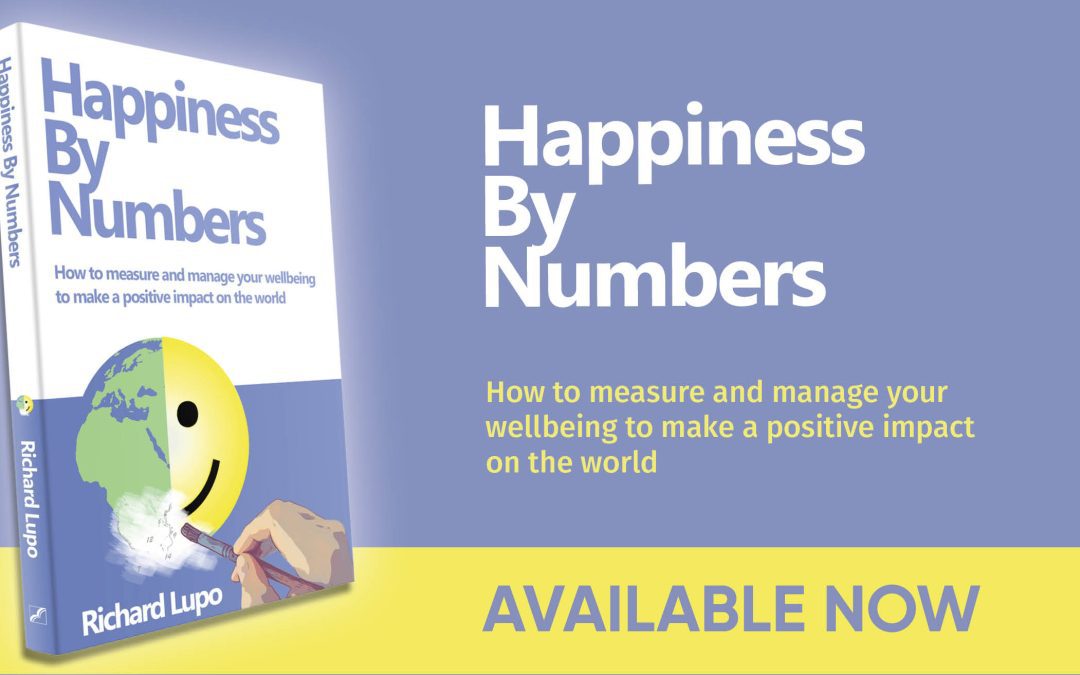 Happiness By Numbers – How to measure and manage your wellbeing
